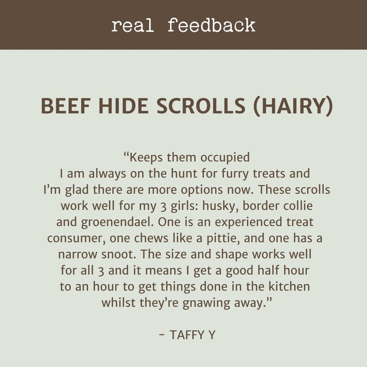 REAL CUSTOMER REVIEW HAIRY BEEF HIDE SCROLLS BONZA DOG TREATS