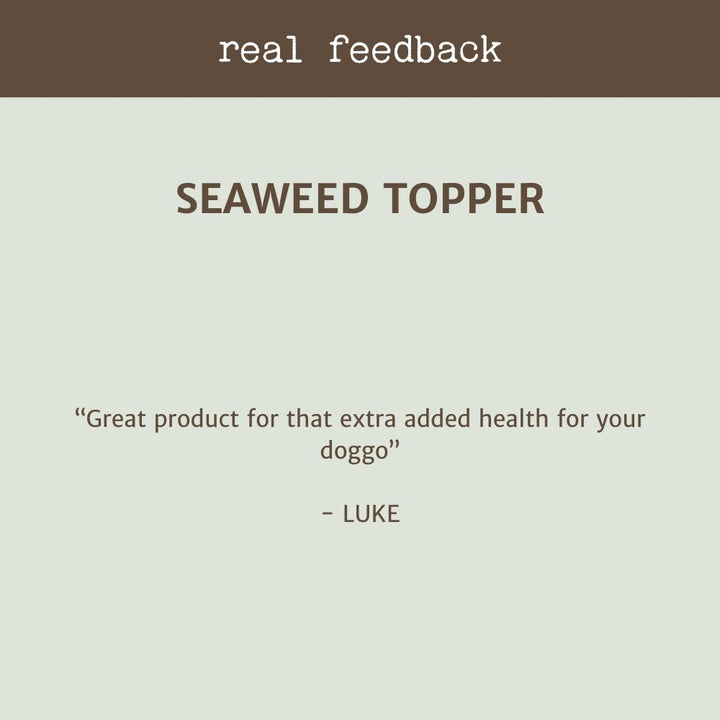 real customer review for seaweed topper | Bonza Dog Treats