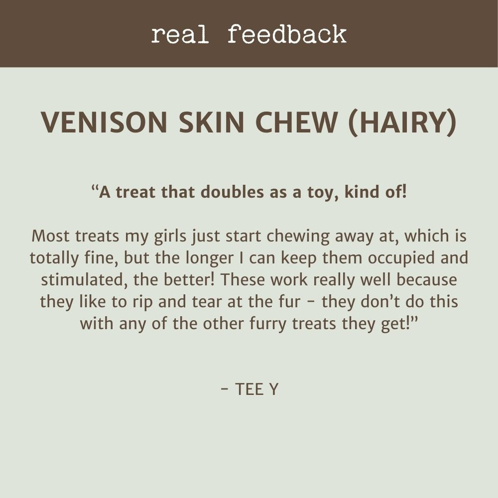 real customer feedback Venison Skin Chew Review